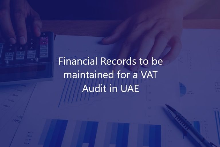 Ways to ensure VAT Returns are Audit-Proof | vat audit procedure uae