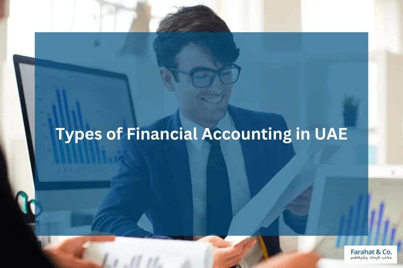 Types of Financial Accounting in UAE
