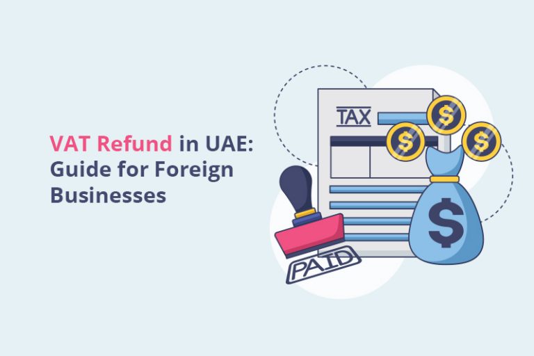 VAT Refund in UAE: Guide for Foreign Businesses | claims for VAT refund