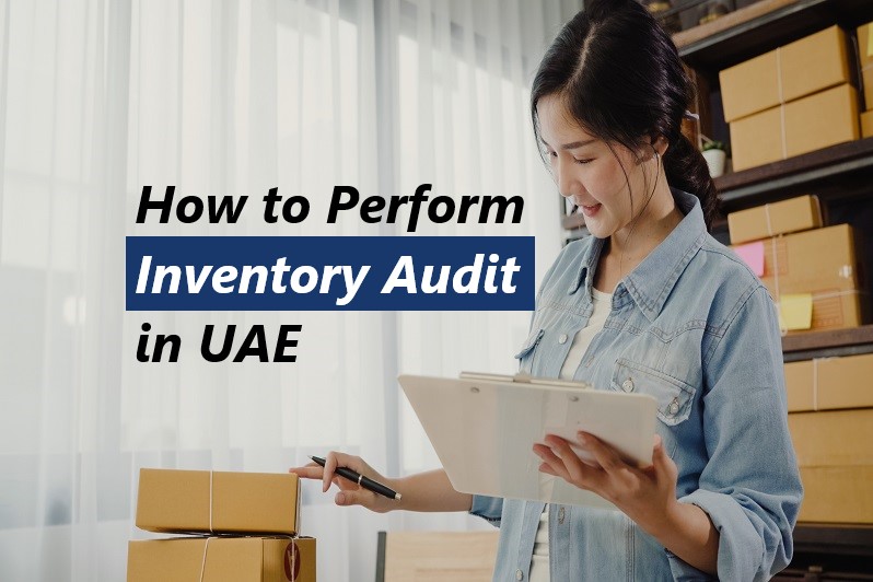 How to Perform Inventory Audit in UAE