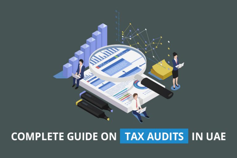 Tax Audit in UAE – Procedure and How to Prepare for Tax Audit