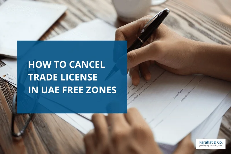 Trade License Cancellation in UAE Free Zones