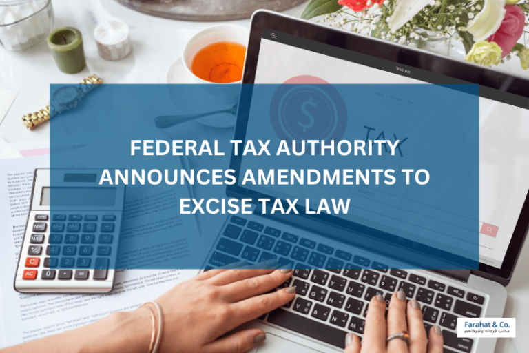 Federal Tax Authority Announces Amendments Of Excise Tax Uae 9937