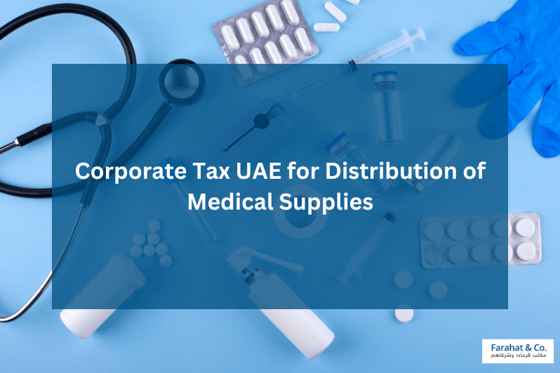 Corporate Tax UAE for Distribution of Medical Supplies