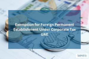 Taxation of Foreign Permanent Establishment in UAE