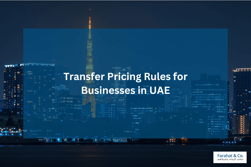 Transfer Pricing Rules for Businesses in the UAE