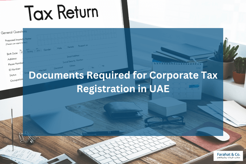 Documents Required for Corporate Tax Registration in UAE