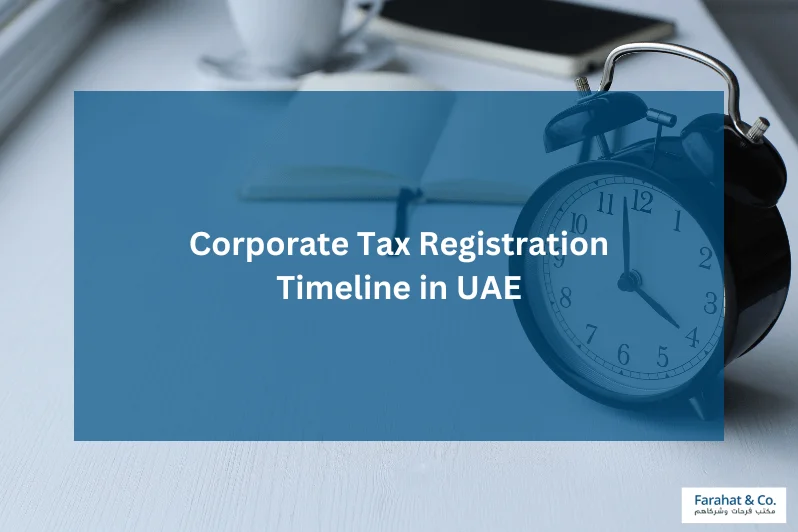 Corporate Tax Registration Timeline in UAE