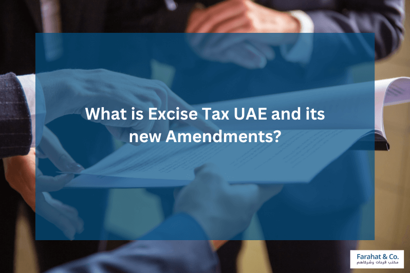 UAE Excise Tax and its new Amendments